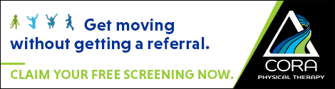 CORA Physical Therapy. Get Moving with no referral!