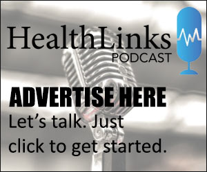 HealthLinks Podcast: Advertise with us!