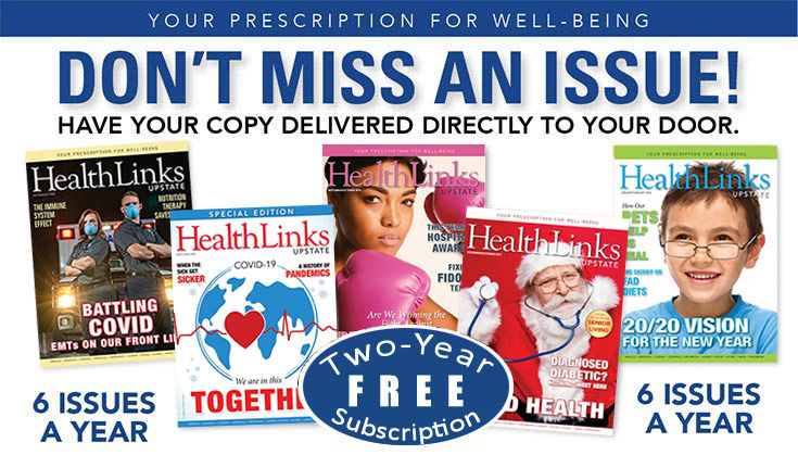 Free 2 Year Subscription to HealthLinks Upstate Magazine