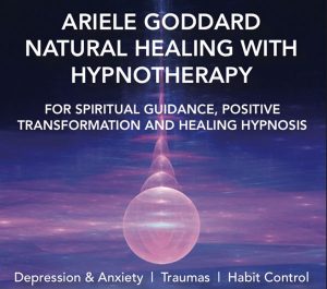 Ariele Goddard - Natural Healing with Hypnotherapy