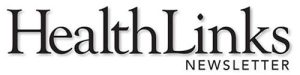 HealthLinks Newsletter logo. Stay informed.