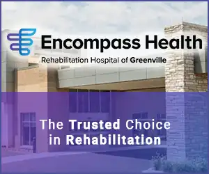 Ad: Encompass Health Rehabilitation Hospital of Greenville - the Trusted Choice in Rehabilitation.