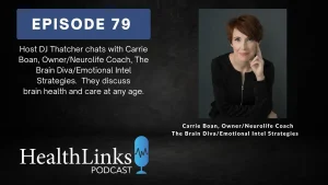 HL Podcast Ep 79 Audio: Carrie Boan, Owner/Neurolife Coach/The Brain Diva at Emotional Intel Strategies
